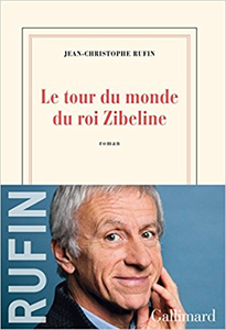 Le tour du monde du roi Zibeline - Jean-Christophe Rufin