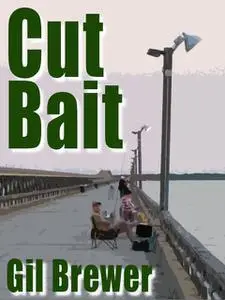 «Cut Bait» by Gil Brewer
