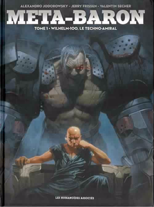 Méta-Baron - Tome 01 - Wilhelm-100, le Techno-Amiral