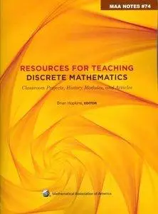 Resources for Teaching Discrete Mathematics: Classroom Projects, History Modules, and Articles (repost)