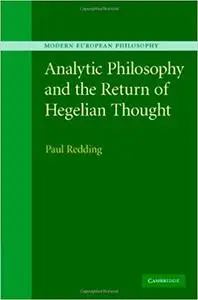 Analytic Philosophy and the Return of Hegelian Thought