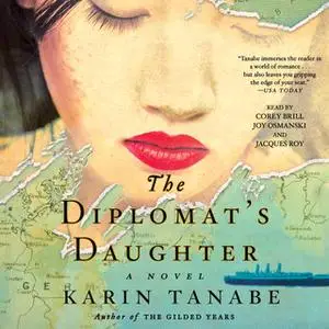 «The Diplomat's Daughter» by Karin Tanabe