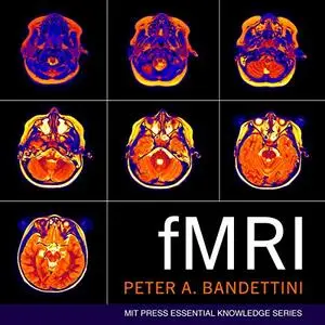 fMRI: MIT Press Essential Knowledge Series [Audiobook]