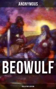 «Beowulf (Collector's Edition)» by Anonymous