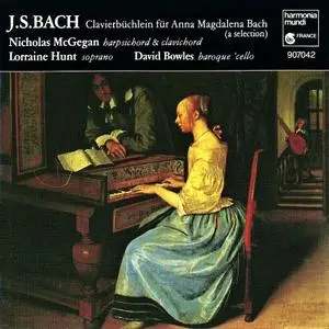 Nicholas McGegan, Lorraine Hunt, David Bowles - Bach: Clavierbüchlein für Anna Magdalena Bach (1991)