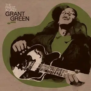 Grant Green - The Finest In Jazz [Recorded 1961-1971] (2007)