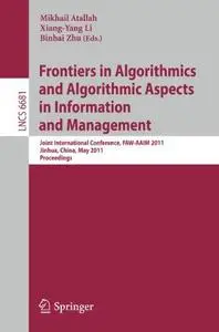 Frontiers in Algorithmics and Algorithmic Aspects in Information and Management: Joint International Conference, FAW-AAIM 2011,