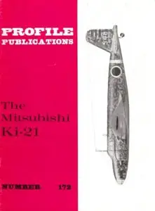 The Mitsubishi Ki-21 (Profile Publications Number 172)