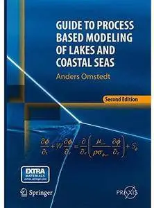 Guide to Process Based Modeling of Lakes and Coastal Seas (2nd edition) [Repost]