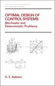 Optimal Design of Control Systems: Stochastic and Deterministic Problems [Repost]