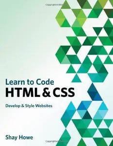 Learn to Code HTML and CSS: Develop & Style Websites (Repost)