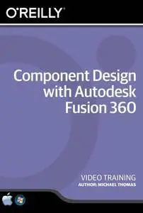 Component Design with Autodesk Fusion 360 Training Video