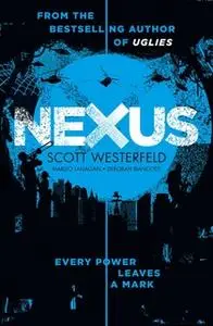 «Nexus» by Scott Westerfeld,Margo Lanagan,Deborah Biancotti