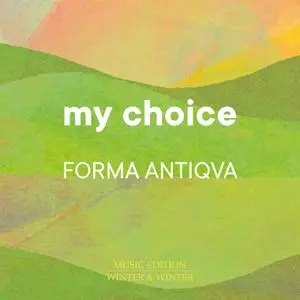 Forma Antiqva - My Choice (2021)