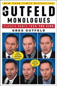 The Gutfeld Monologues: Classic Rants from the Five (Repost)