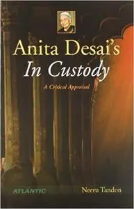 Anita Desai's in Custody A Critical Appraisal