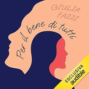 «Per il bene di tutti» by Giulia Fazzi