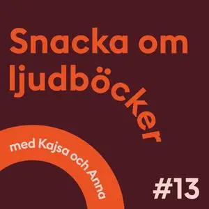 «Storytelpodden Avsnitt 13» by Anna Öqvist Ragnar,Kajsa Berthammar