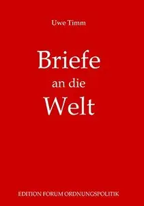 Briefe an die Welt: Leserbriefe und Erinnerungen an Zeitzeugen