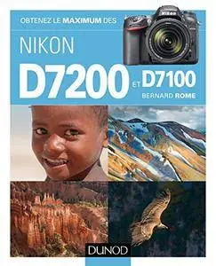 Obtenez le maximum des Nikon D7200 et D7100