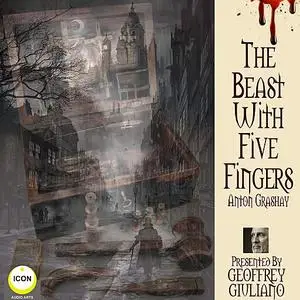 «The Beast With Five Fingers» by Anton Grashay