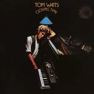 Tom Waits - Closing Time (Remastered) (1973/2018)