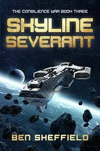 Skyline Severant (The Consilience War Book 3)
