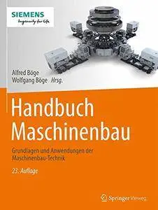 Handbuch Maschinenbau: Grundlagen und Anwendungen der Maschinenbau-Technik [Repost]