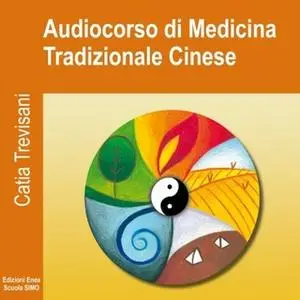 «Audiocorso di medicina tradizionale cinese» by Catia Trevisani