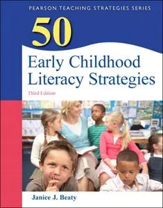 50 Early Childhood Literacy Strategies (Teaching Strategies Series)