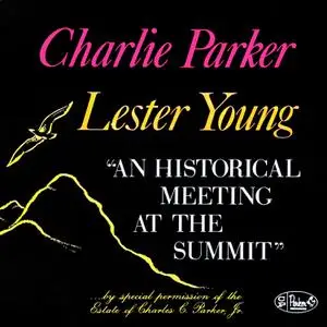 Charlie Parker, Lester Young - An Historical Meeting at the Summit (1950/2023) [Official Digital Download 24/96]