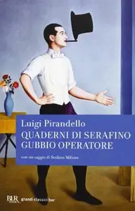 Luigi Pirandello - Quaderni di Serafino Gubbio operatore