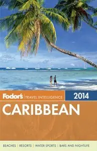 Fodor's Caribbean 2014 (Full-color Travel Guide) (repost)