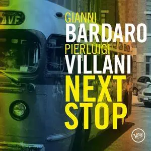 Gianni Bardaro & Pierluigi Villani - Next Stop (2016)