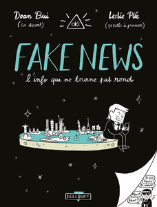 Fake News - L'Info qui ne Tourne pas Rond