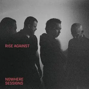 Rise Against - Nowhere Sessions (Nowhere Sessions) (2021) [Official Digital Download 24/96]