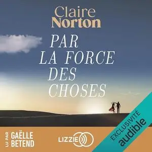 Claire Norton, "Par la force des choses"