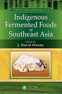 Indigenous Fermented Foods of Southeast Asia (Repost)