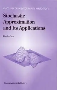 Stochastic Approximation and its Applications
