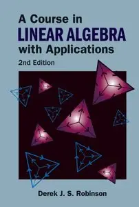 A Course in Linear Algebra With Applications (repost)
