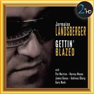 Jermaine Landsberger - Gettin' Blazed (2009/2017) [Official Digital Download]