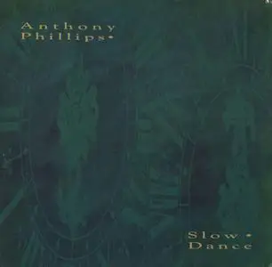 Anthony Phillips (ex-Genesis) - Slow Dance (1990) [LP + DVD-A]