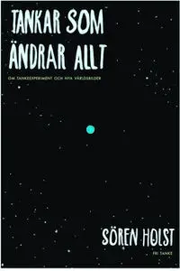 «Tankar som ändrar allt» by Sören Holst