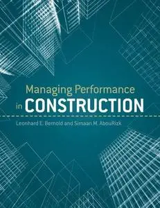 Managing Performance in Construction (Repost)