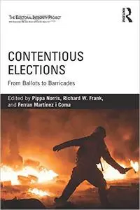 Contentious Elections: From Ballots to Barricades