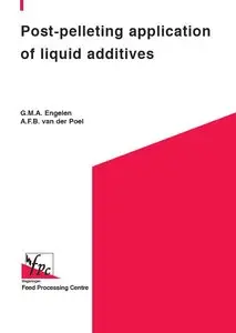 Post-Pelleting Application of Liquid Additives by G.M.A. Engelen