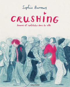 Crushing - Amours Et Solitudes Dans La Ville