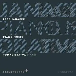 Tomas Dratva - Leos Janacek: Piano Music (2017)