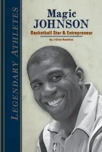 Magic Johnson: Basketball Star & Entrepreneur (Legendary Athletes) 