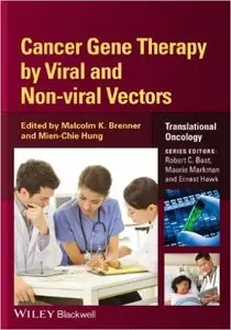 Cancer Gene Therapy by Viral and Non-viral Vectors (Translational Oncology, Book 4) (repost)